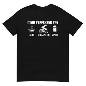 Mein Perfekter Tag 1 - T-Shirt (Unisex)