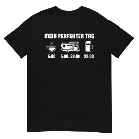 Mein Perfekter Tag - T-Shirt (Unisex)