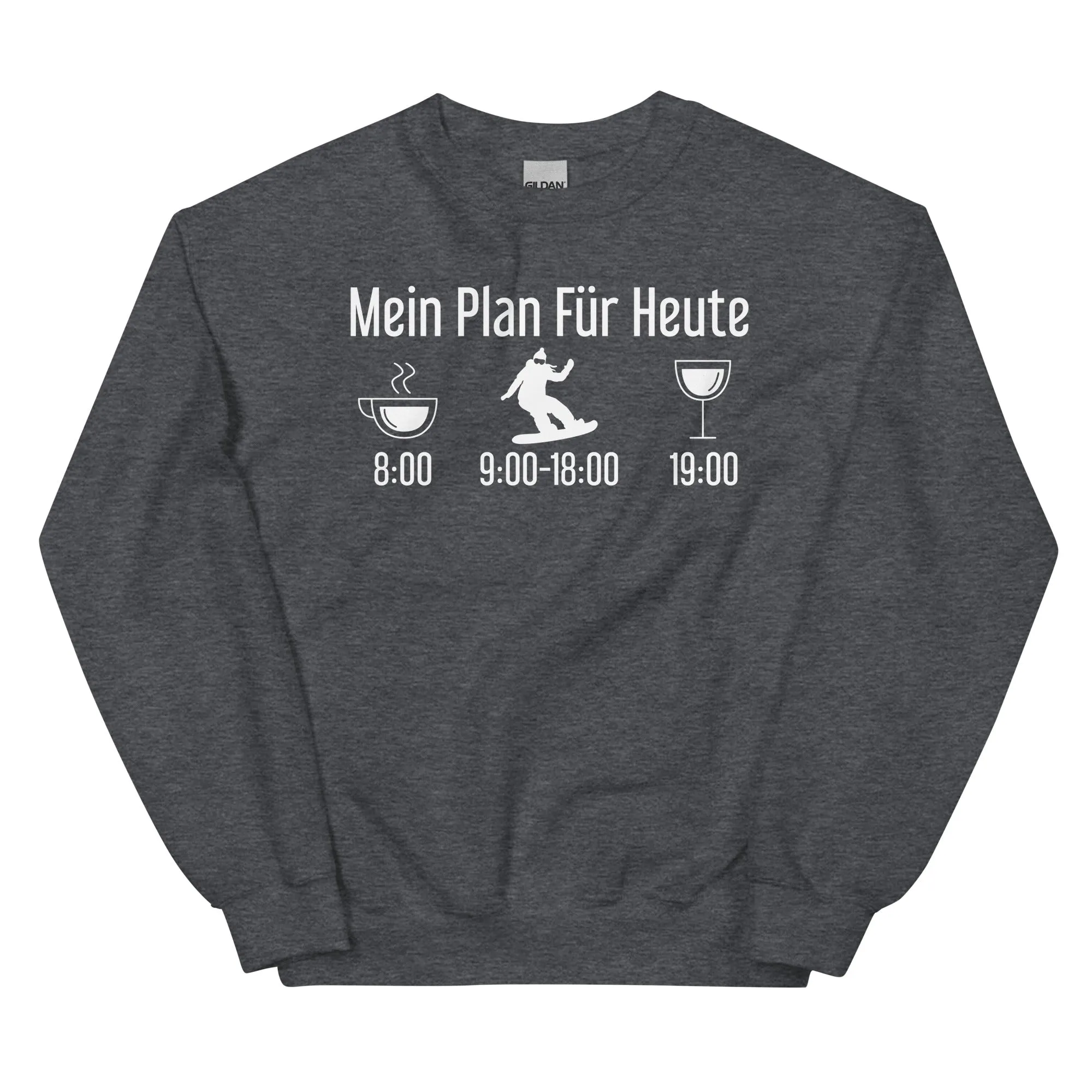 Mein Plan Für Heute 1 - Sweatshirt (Unisex)